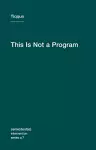 This Is Not a Program cover