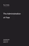 The Administration of Fear cover