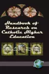 Handbook of Research on Catholic Higher Education cover