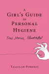 A Girl's Guide to Personal Hygiene cover