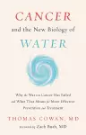 Cancer and the New Biology of Water cover