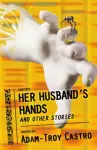 Her Husband’s Hands and Other Stories cover