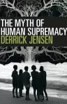 The Myth of Human Supremacy cover