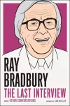 Ray Bradbury: The Last Interview cover