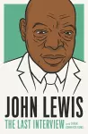 John Lewis: The Last Interview cover