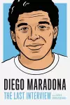 Diego Maradona: The Last Interview cover