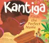 Kantiga Finds the Perfect Name cover