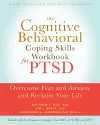 The Cognitive Behavioral Coping Skills Workbook for PTSD cover