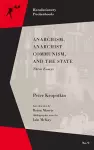 Anarchism, Anarchist Communism, and The State cover