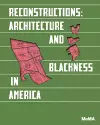 Reconstructions: Architecture and Blackness in America cover