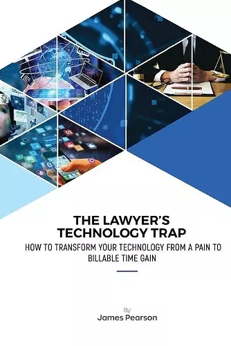 The Lawyer's Technology Trap cover