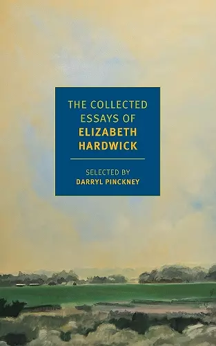 The Collected Essays of Elizabeth Hardwick cover