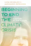 Beginning to End the Climate Crisis – A History of Our Future cover