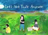 Let's Not Talk Anymore cover