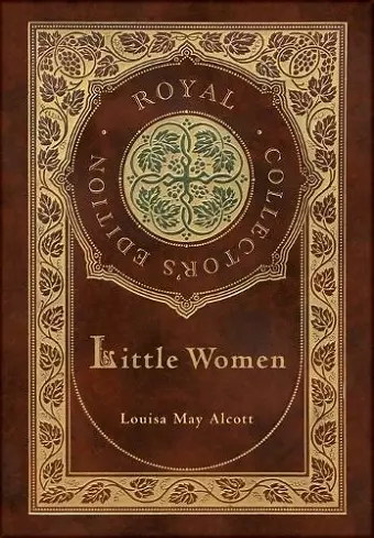 Little Women (Royal Collector's Edition) (Case Laminate Hardcover with Jacket) cover