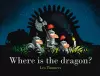 Where Is the Dragon? cover