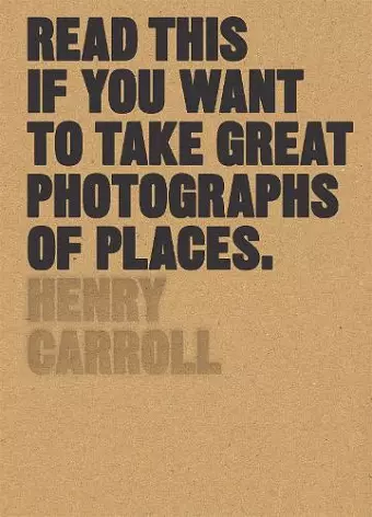 Read This if You Want to Take Great Photographs of Places cover