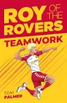 Roy of the Rovers: Teamwork cover