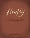 Firefly: A Celebration (Anniversary Edition) cover