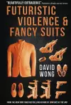 Futuristic Violence and Fancy Suits cover