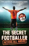 The Secret Footballer: Access All Areas cover