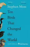 Ten Birds That Changed the World cover