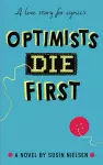 Optimists Die First cover