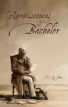 Reminiscences of a Bachelor cover