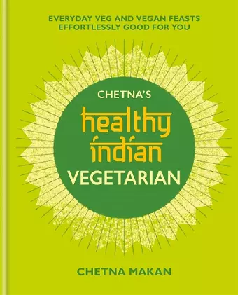 Chetna's Healthy Indian: Vegetarian cover