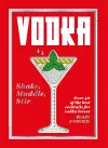 Vodka: Shake, Muddle, Stir cover