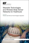 Wearable Technologies and Wireless Body Sensor Networks for Healthcare cover