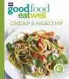 Good Food Eat Well: Cheap and Healthy cover