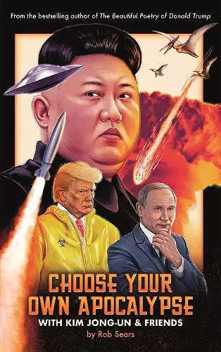 Choose Your Own Apocalypse With Kim Jong-un & Friends cover