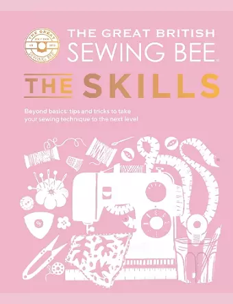 The Great British Sewing Bee: The Skills cover