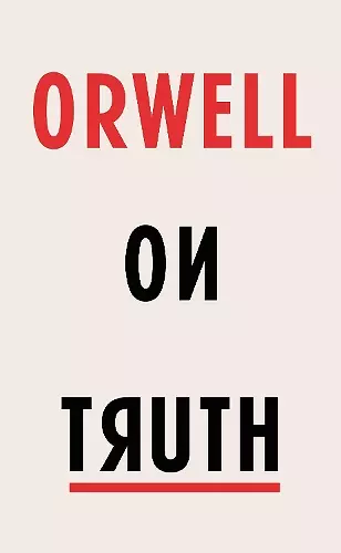 Orwell on Truth cover