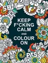 Keep F*cking Calm and Colour On cover