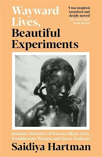 Wayward Lives, Beautiful Experiments cover