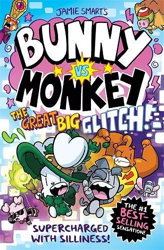 Bunny vs Monkey: The Great Big Glitch (a Phoenix Comic Book): the instant number one bestselling book from Jamie Smart, Illustrator of the Year cover