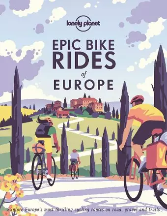 Lonely Planet Epic Bike Rides of Europe cover