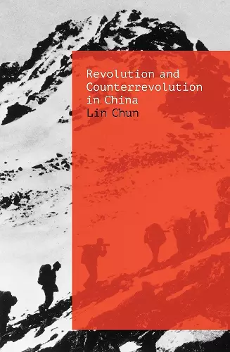 Revolution and Counterrevolution in China cover