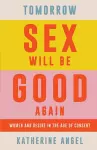 Tomorrow Sex Will Be Good Again cover