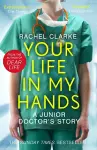 Your Life In My Hands - a Junior Doctor's Story cover