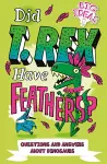 Did T. Rex Have Feathers? cover