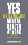 Yes, You Can Talk About Mental Health at Work cover