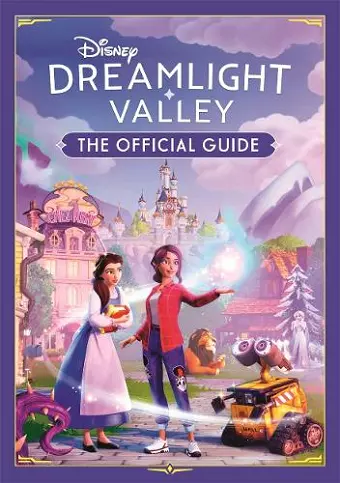 Disney Dreamlight Valley - The Official Guide cover