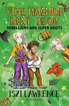 The Time Machine Next Door: Rebellions and Super Boots cover