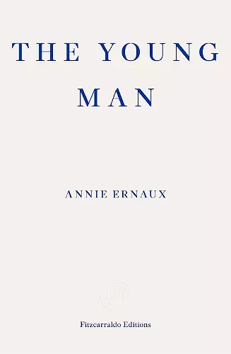 The Young Man – WINNER OF THE 2022 NOBEL PRIZE IN LITERATURE cover