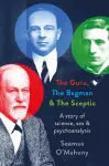 The Guru, the Bagman and the Sceptic cover