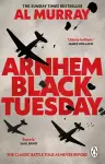 Arnhem: Black Tuesday cover