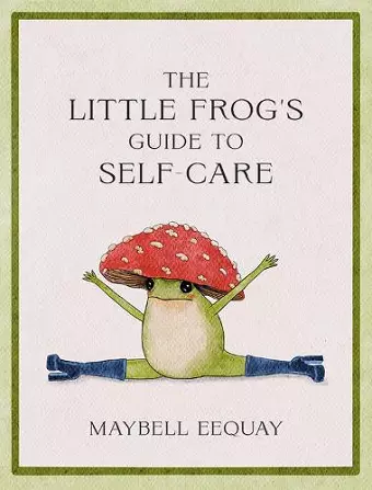 The Little Frog's Guide to Self-Care cover